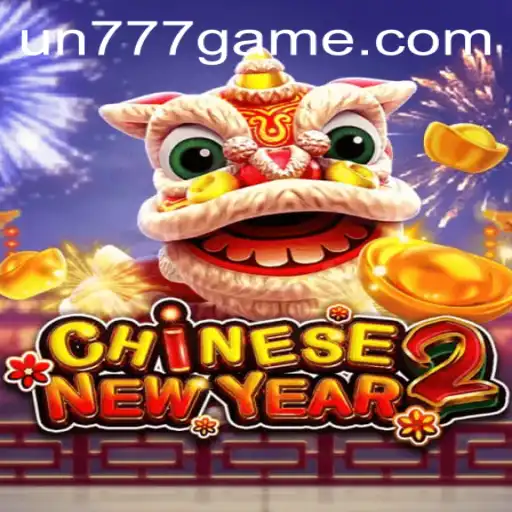 Unraveling the Excitement of CHINESENEWYEAR2: The Spectacular Game with UN777