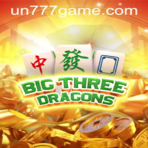 BigThreeDragons: Conquer the Legendary Game with UN777